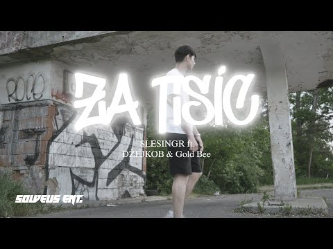 SLESINGR feat. DŽEJKOB - Za tisíc (Official music video)