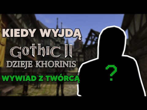Niepublikowany wcześniej WYWIAD Z TWÓRCĄ DZIEJ KHORINIS 😱 Gothic ale to tylko Parodia Przeróbka 😉