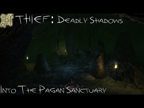 Thief: Deadly Shadows - Mission 4 | Into The Pagan Sanctuary (Ironman, All Loot, Ghosting)