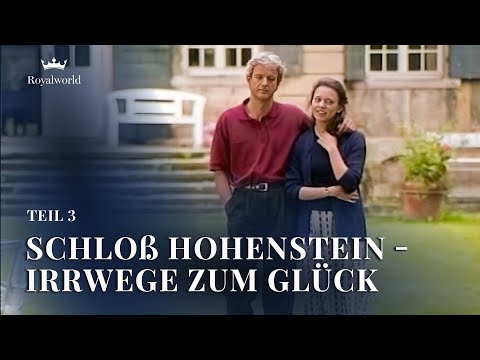 Schloß Hohenstein - Irrwege zum Glück - Teil 3 | Romantik