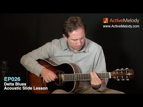 Acoustic Blues Slide Guitar Lesson - Delta Blues - EP026