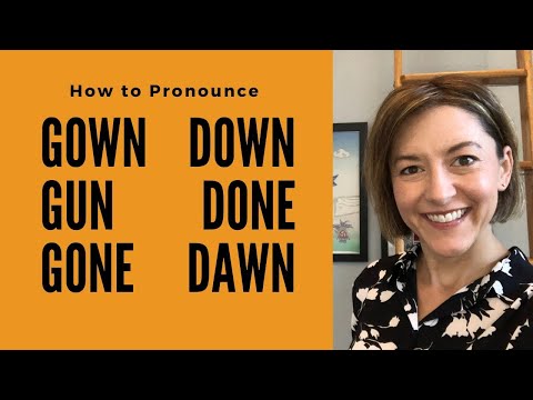 Part of a video titled How to Pronounce DOWN, GOWN, DONE, GUN, DAWN, GONE