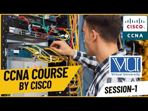 CCNAv7 Session 1 by Virtual University | Nov 23 ITN | CISCO Networking Academy | Fahad Wasim | URDU