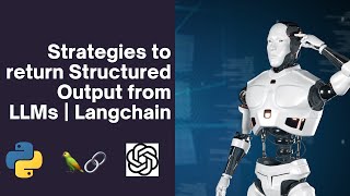 How-to: Return structured output from LLMs | Langchain | Strategies & Code Implementation