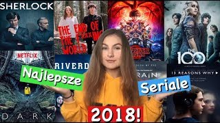 NAJLEPSZE SERIALE 2018 ROKU! (Napewno ich nie znasz!)