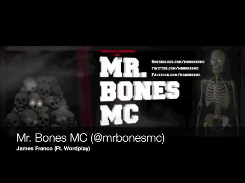 Mr. Bones MC - James Franco (Ft. Wordplay)