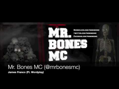 Mr. Bones MC - James Franco (Ft. Wordplay)