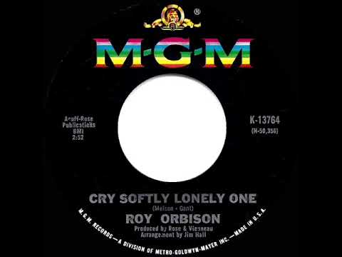 1967 HITS ARCHIVE: Cry Softly Lonely One - Roy Orbison (mono 45)