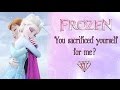 Frozen You Sacrificed Yourself For Me Multilanguage 51 Versions