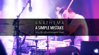Anathema - A Simple Mistake - live multi drumcam - 1080p