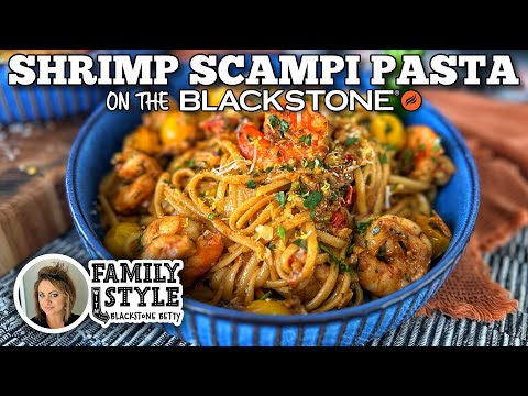 Shrimp Scampi Pasta on the Blackstone Griddle