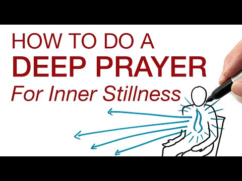 HOW TO DO A DEEP PRAYER / INNER STILLNESS explained by Hans Wilhelm