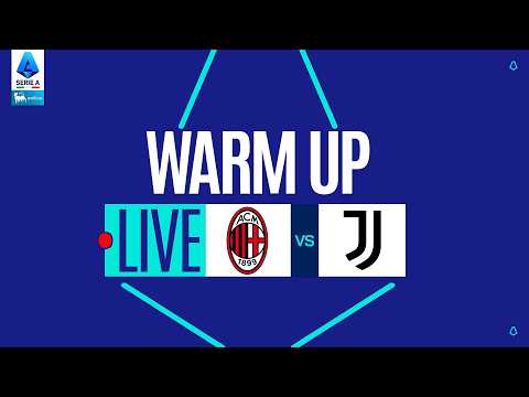 🔴 LIVE | Warm up | MILAN-JUVENTUS | Serie A Enilive 2025/26