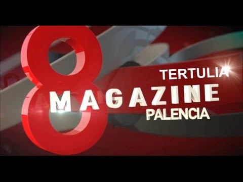 Cabecera Tertulia '8 Magazine Palencia'