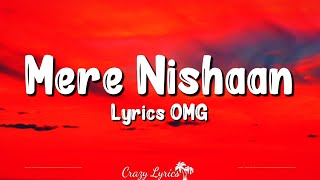 Mere Nishaan (Lyrics) Video  Oh My God  Akshay Kum