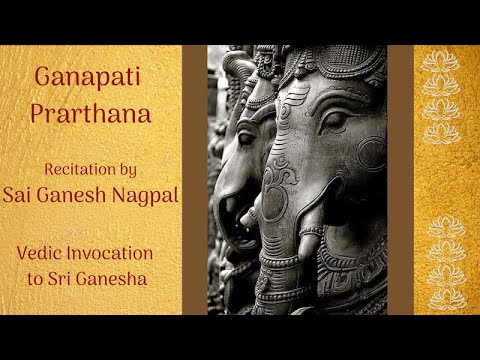 Ganapati Prarthana (With Lyrics & Meaning) | Ganaanaam Tvaa | Sai Ganesh Nagpal | Vedic Chanting