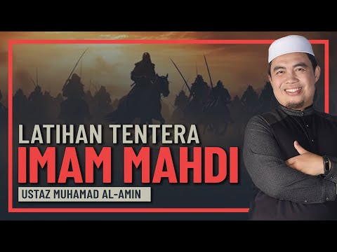 Ustaz Muhamad Al Amin - Latihan Untuk Jadi Tentera Imam Mahdi