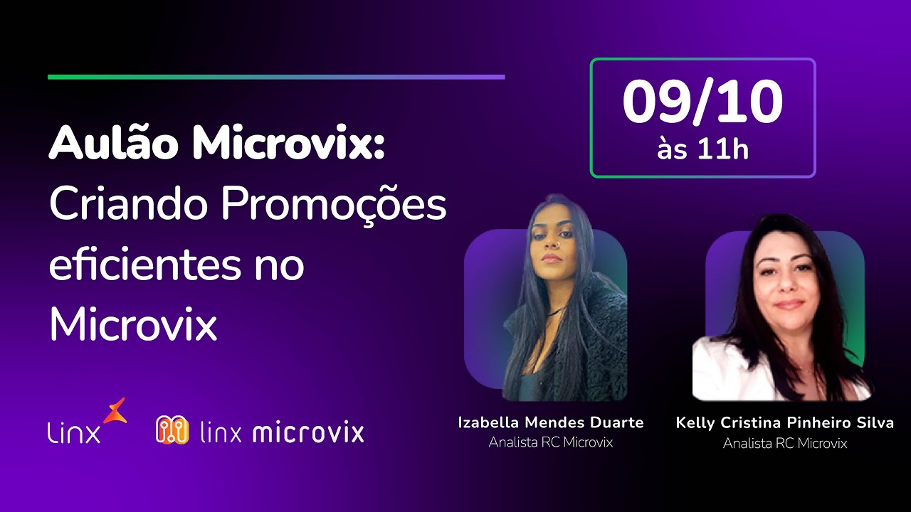 Aulão Como criar Promoções eficientes com Linx Microvix