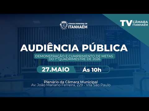 AUDIÊNCIA PÚBLICA - TV CÂMARA ITANHAÉM