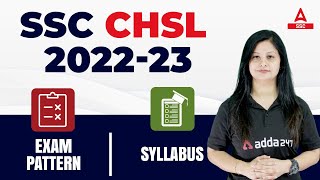 SSC CHSL Syllabus 2022-23 | SSC CHSL Syllabus and Exam Pattern 2022-23 | SSC Adda247