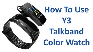 How To Use Y3 Talkband Colour Heart Rate Monitor Watch