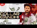 Dollar Te Gandhi Gurjas Sidhu Gurlej Akhtar Akaisha Vats New Punjabi Songs