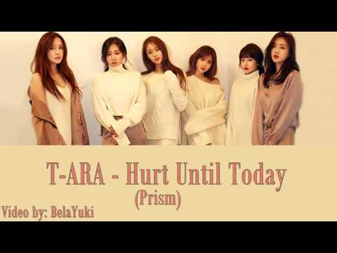 T-ARA Hurt Until Today (Prism) Lyrics [ENG+ROM+HANGUL]