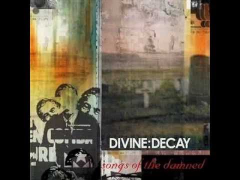 Divine Decay - Song Of The Damned