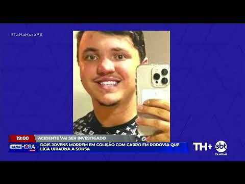 2 jovens morrem em colisão com carro em rodovia que liga Uiraúna a Sousa - Tá na Hora