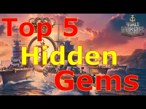 World of Warships- Top 5 Ships That Are Hidden Gems