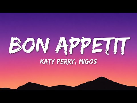 Katy Perry - Bon Appétit (Lyrics) ft. Migos