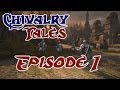 Chivalry Tales - A Chivalry: Medieval Warfare Mach...