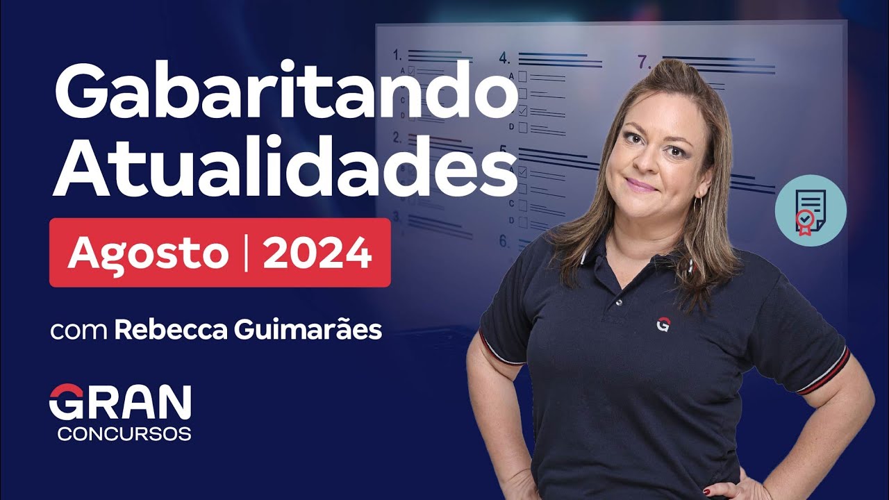 Gabaritando Atualidades | Agosto 2024