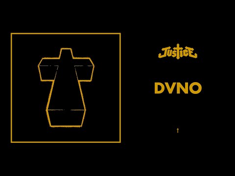 Justice - DVNO - † (Official Audio)