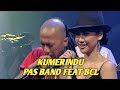 PAS BAND FEAT BUNGA CITRA LESTARI KUMERINDU EXTRAVAGANZA TRANSTV