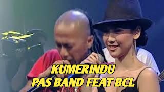Download lagu PAS BAND FEAT BUNGA CITRA LESTARI - KUMERINDU (EXTRAVAGANZA TRANSTV) mp3