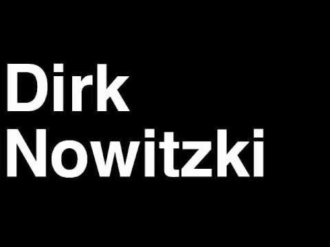 How to Pronounce Dirk Nowitzki Dallas Mavericks NBA Basketball Player Runforthecube