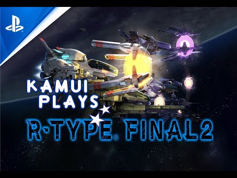 Kamui Plays - R-TYPE FINAL 2 - Secret ship - Lady Love - Password in the description