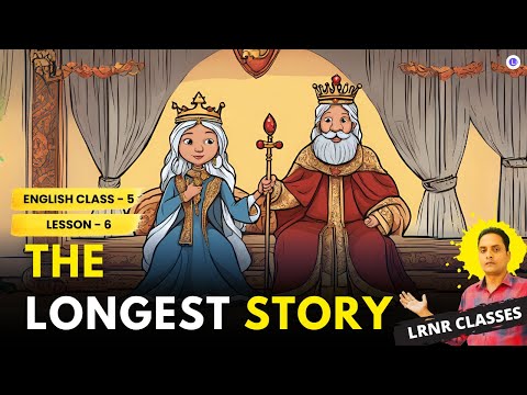 The Longest Story Class 5 English Lesson 6