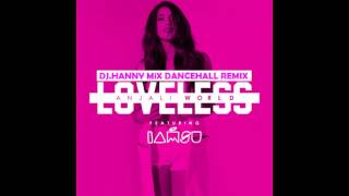 ANJALI WORLD &amp; IAMSU =  LOVELESS [DJ HANNY DANCEHALL REMIX]