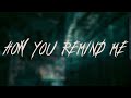 Nickelback How You Remind Me Lyrics