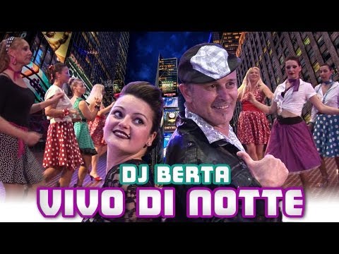 Balli di gruppo 2014 - VIVO DI NOTTE - DJ BERTA -  Rock n Roll - Nuovo tormentone estate 2014 2015