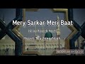 Mery Sarkar Meri Baat Bnay Rakhna (Slow+Reverb Naat) || Moon_Aeshtic2.0