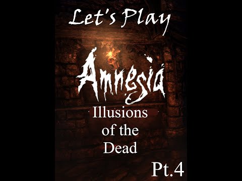 Amnesia: Illusions of the Dead, Pt.4: This was a Mistake!