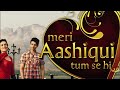 Meri Aashiqui Tumse Hi Background Music 30