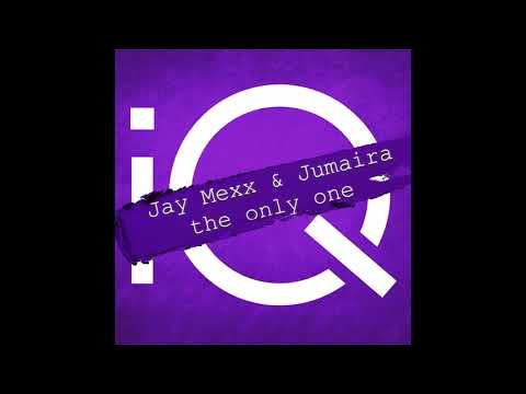 Jay Mexx & Jumaira  - The Only One