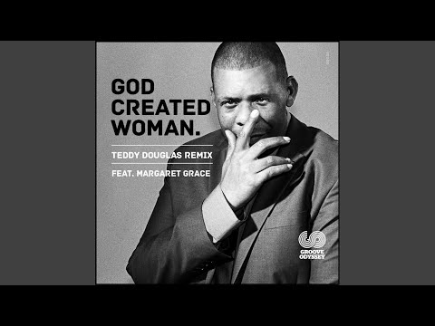 God Created Woman (feat. Margaret Grace) (Teddy Douglas Remix)