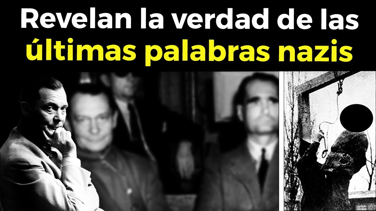 REVELAN Las ÚLTIMAS PALABRAS De los Nazis Antes de MORIR En Núremberg