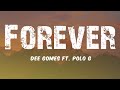 Dee Gomes Ft Polo G Forever Lyric