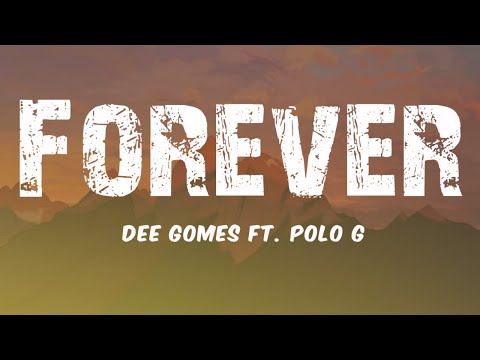 Dee Gomes ft. Polo G - Forever (Lyric)